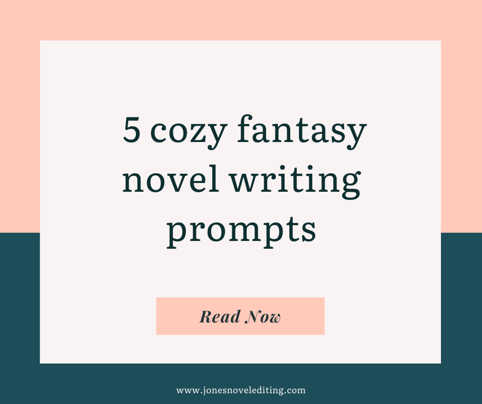 5 cozy fantasy novel writing prompts