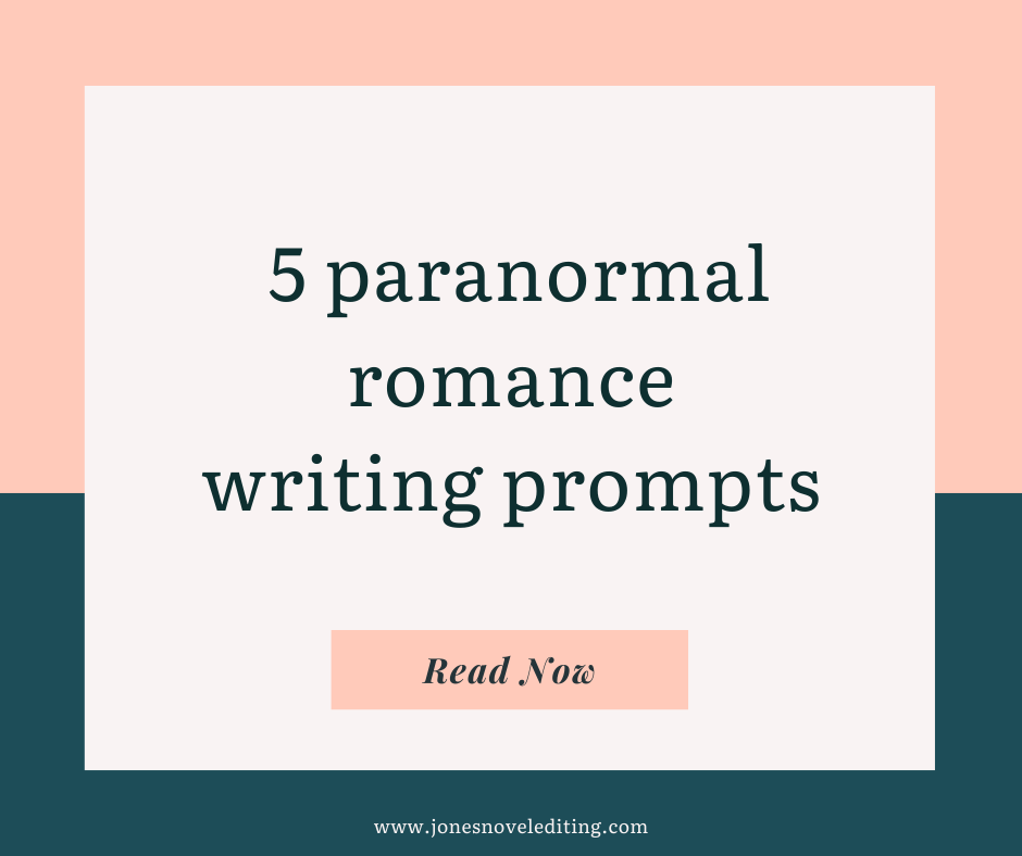 5 paranormal romance writing prompts