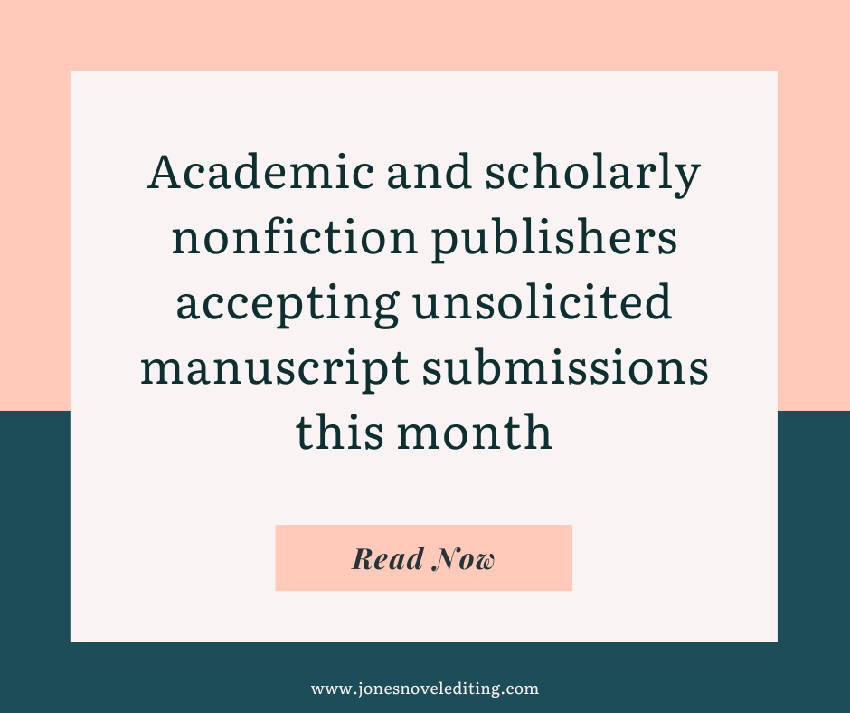 Academic and scholarly nonfiction publishers accepting unsolicited manuscript submissions this month