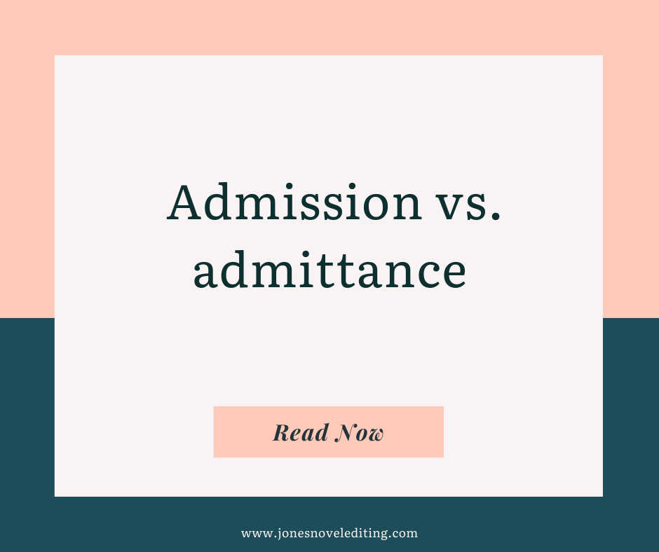 Admission vs. admittance