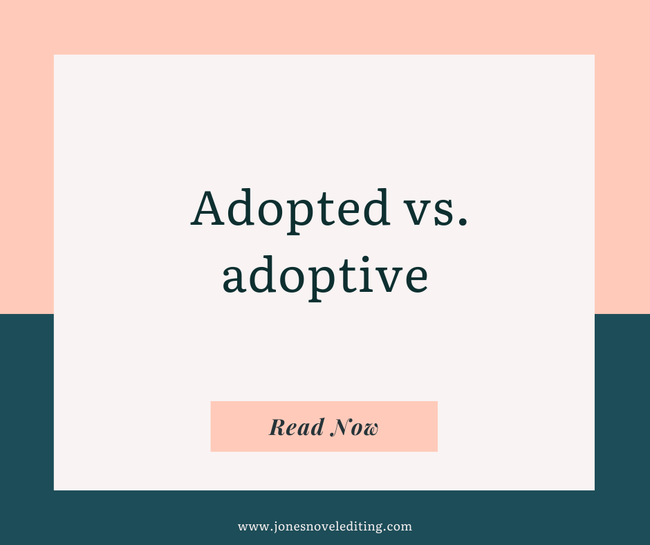 Adopted vs. adoptive