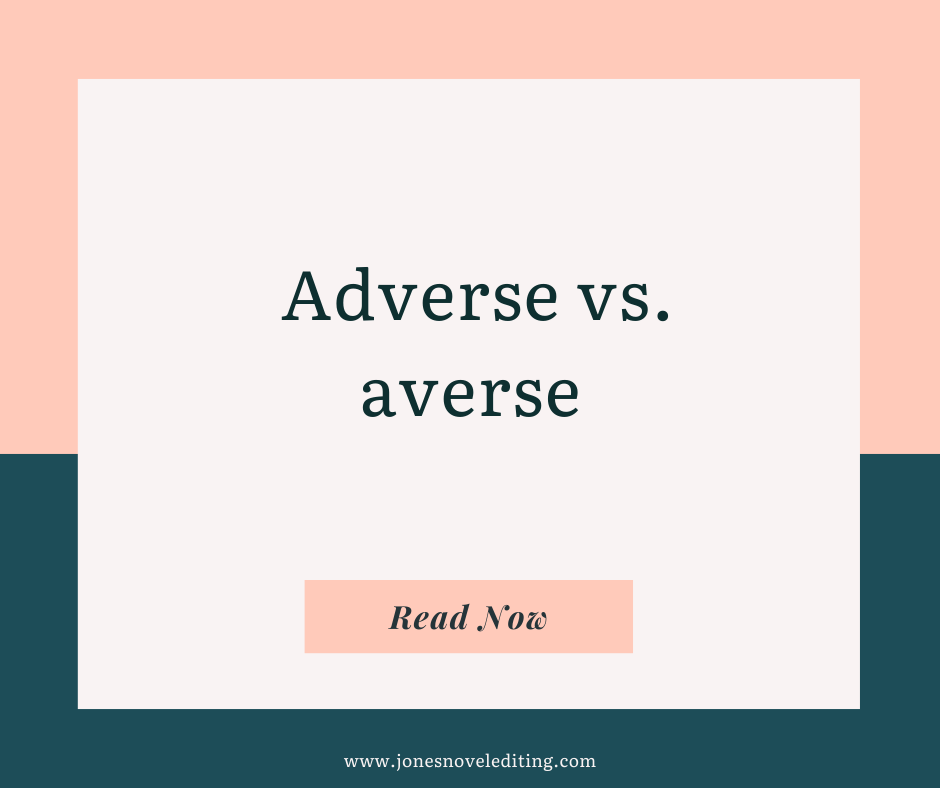 Adverse vs. averse