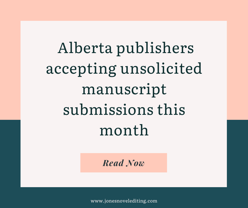 Alberta publishers accepting unsolicited manuscript submissions this month