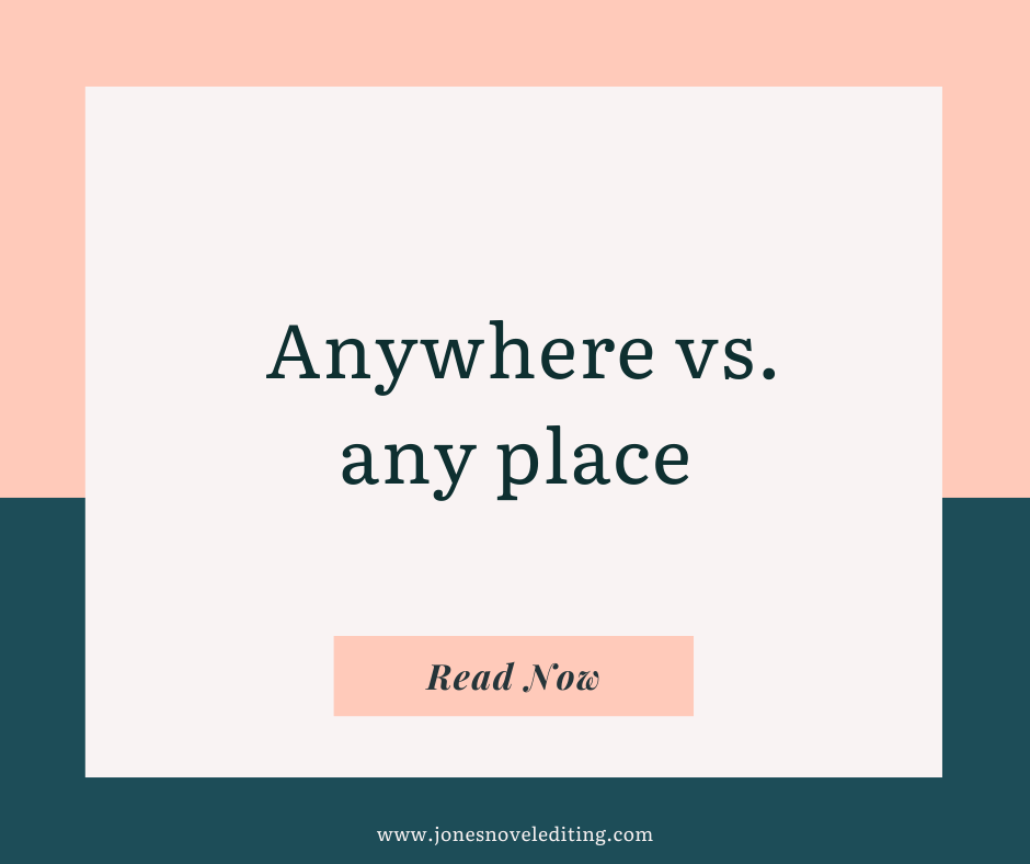 Anywhere vs. any place