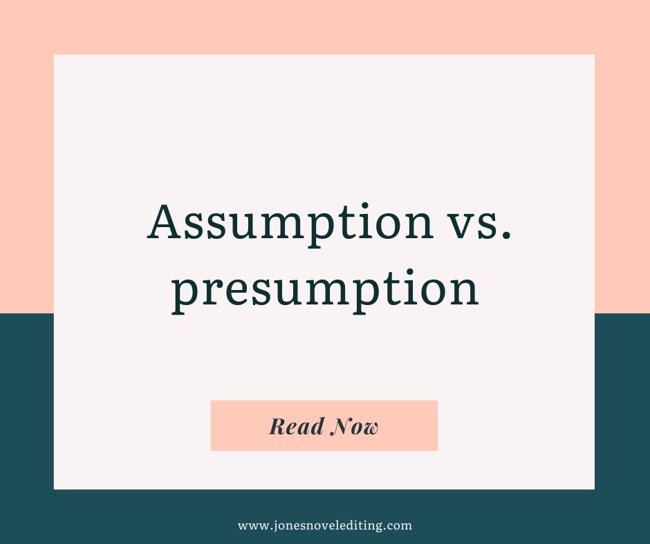 Assumption vs. presumption