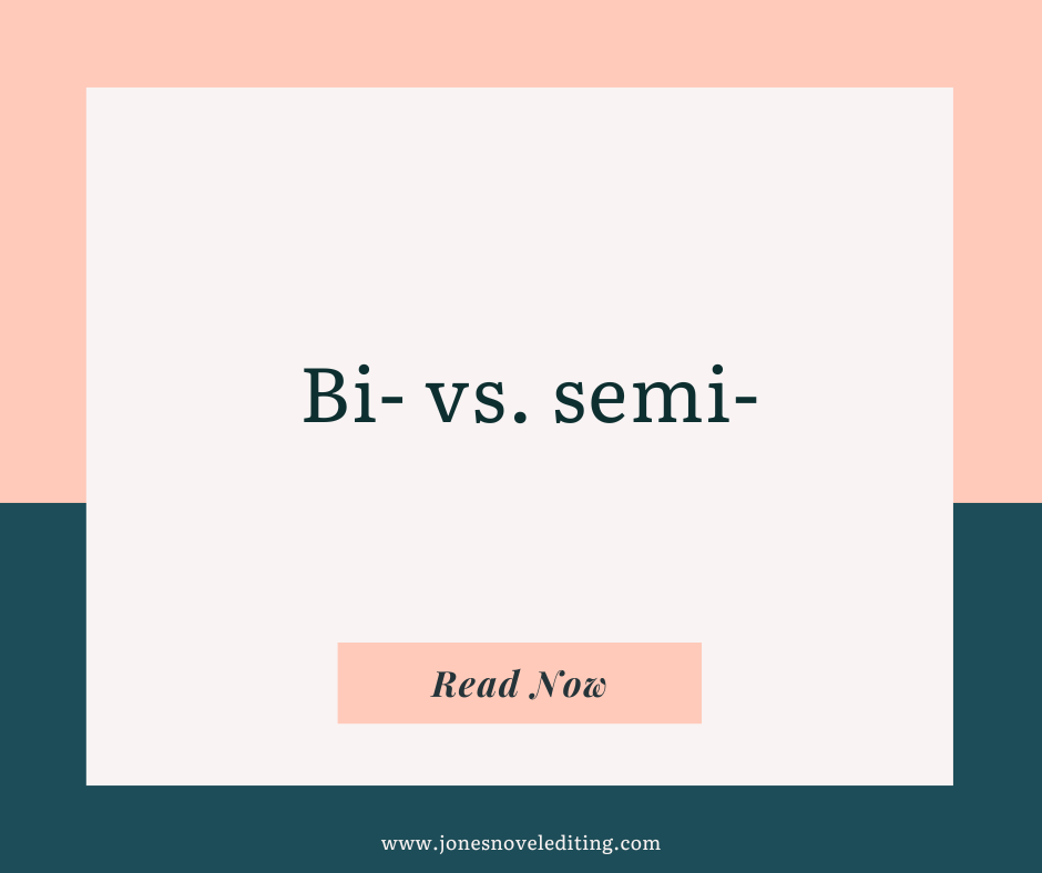 Bi- vs. semi-