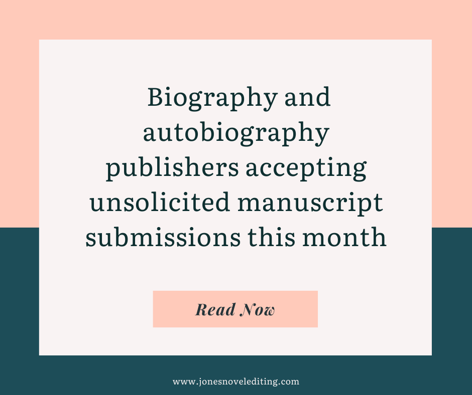Biography and autobiography publishers accepting unsolicited manuscript submissions this month