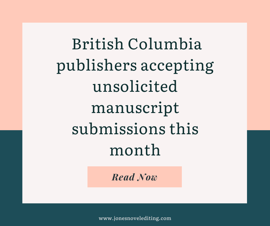 British Columbia publishers accepting unsolicited manuscript submissions this month