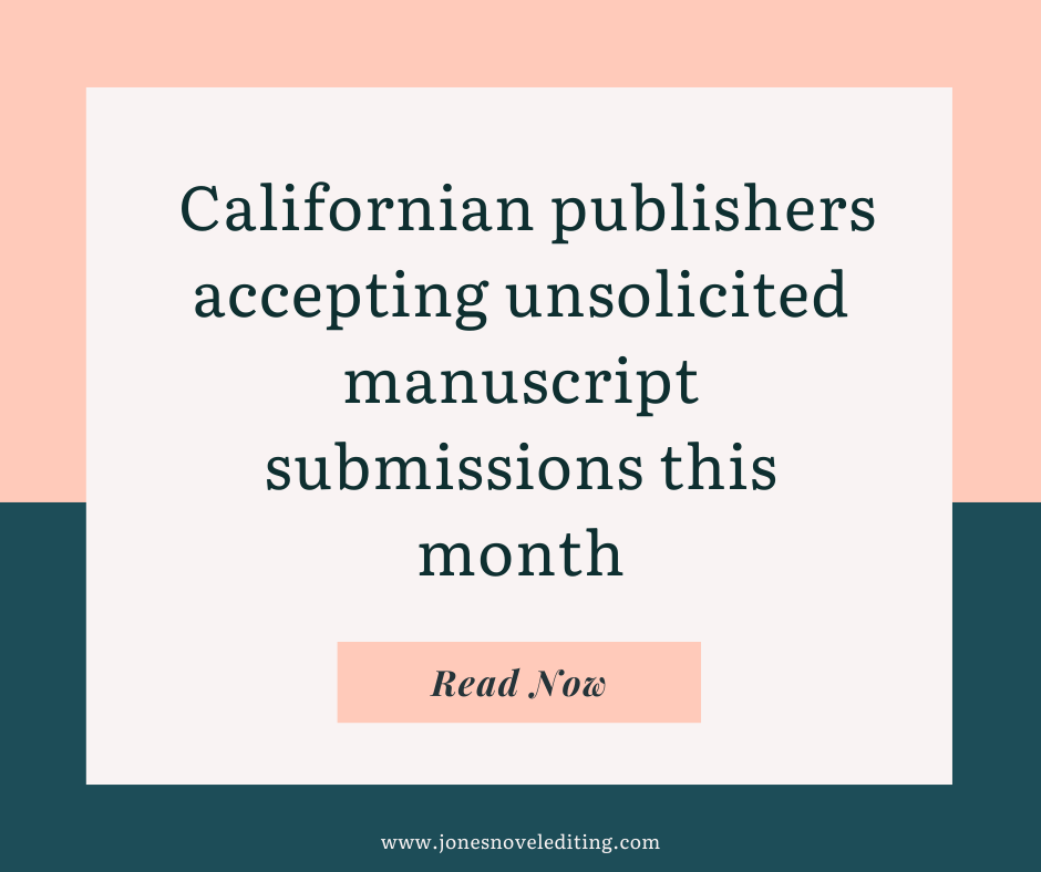 Californian publishers accepting unsolicited manuscript submissions this month