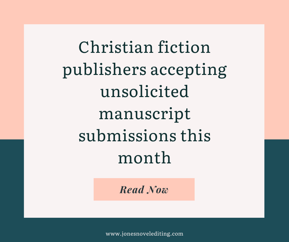 Christian fiction publishers accepting unsolicited manuscript submissions this month