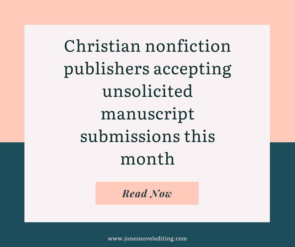 Christian nonfiction publishers accepting unsolicited manuscript submissions this month