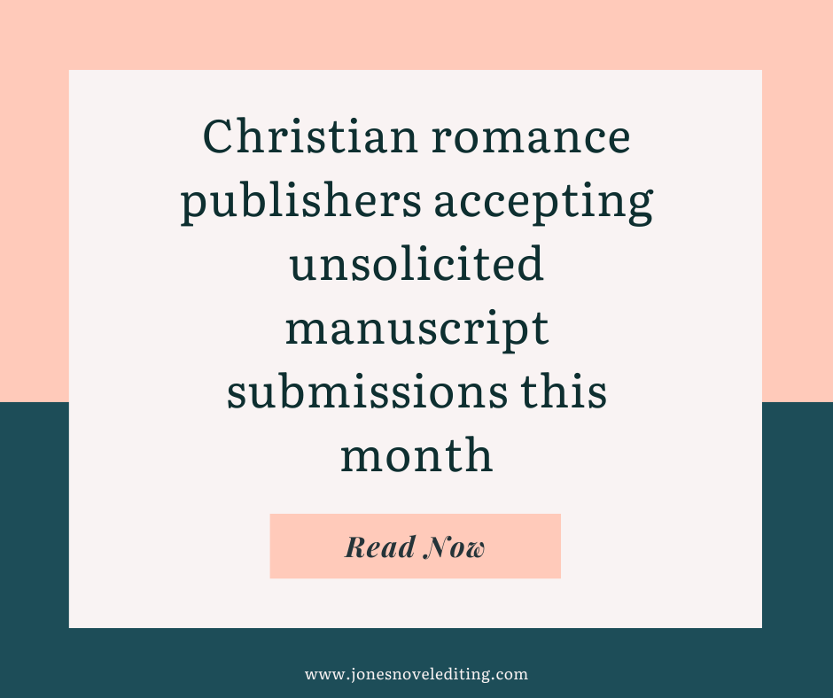 Christian romance publishers accepting unsolicited manuscript submissions this month
