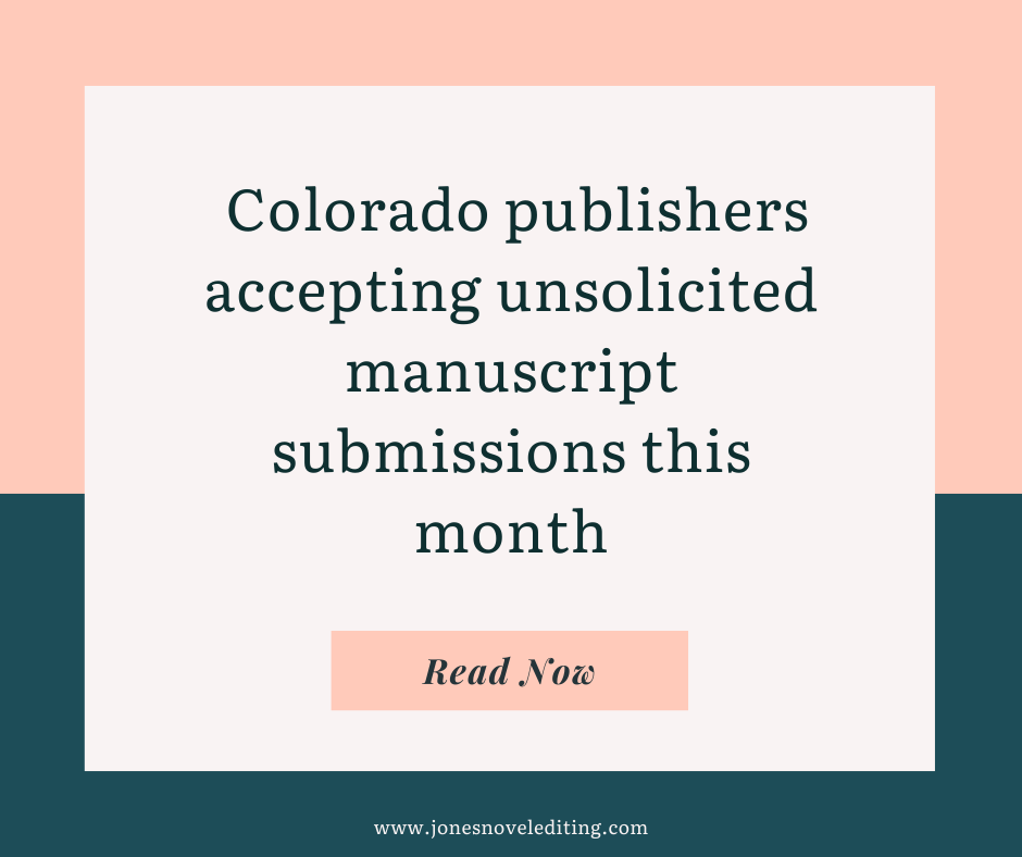 Colorado publishers accepting unsolicited manuscript submissions this month