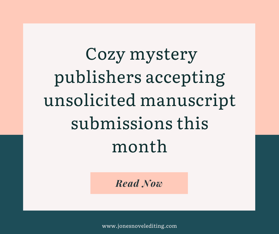 Cozy mystery publishers accepting unsolicited manuscript submissions this month