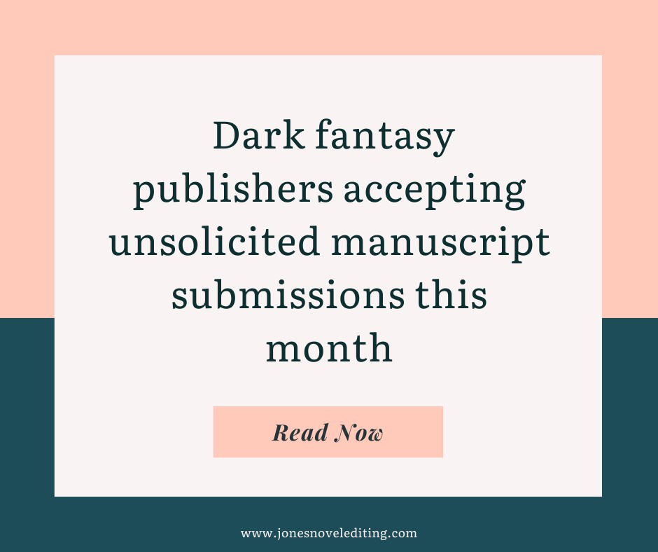 Dark fantasy publishers accepting unsolicited manuscript submissions this month