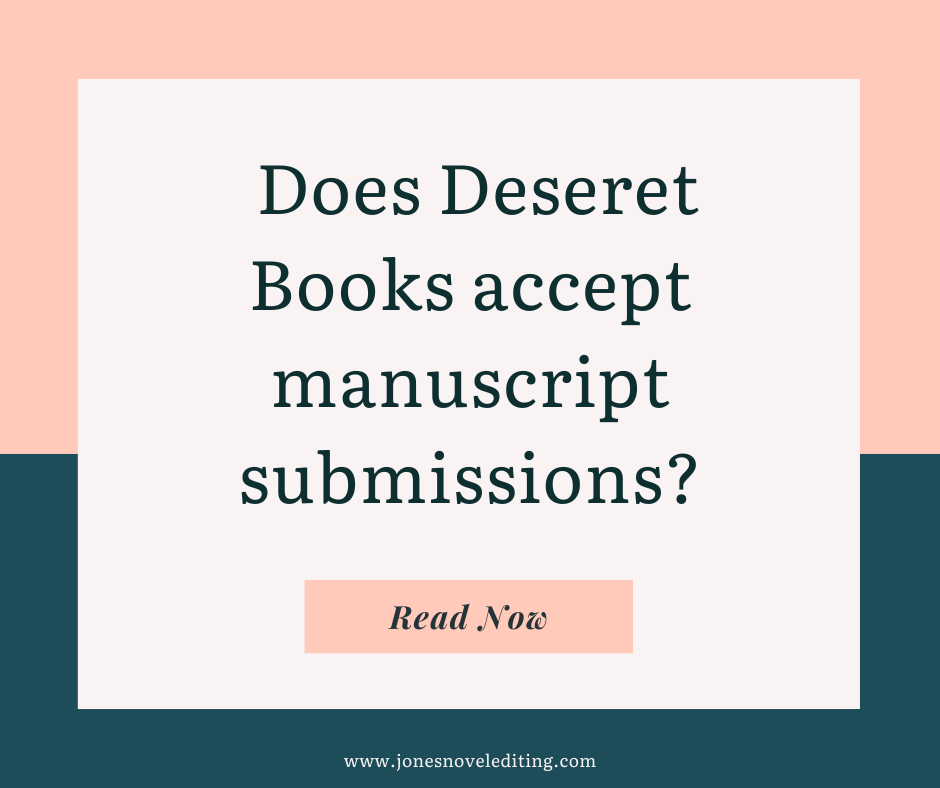Does Deseret Books accept manuscript submissions?