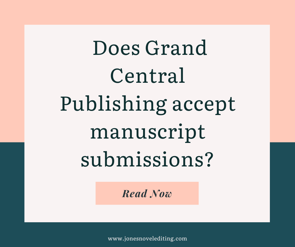 Does Grand Central Publishing accept manuscript submissions?