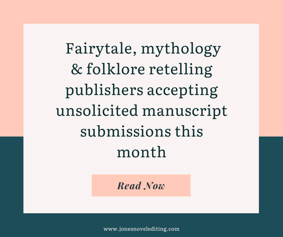 Fairytale, mythology & folklore retelling publishers accepting unsolicited manuscript submissions this month