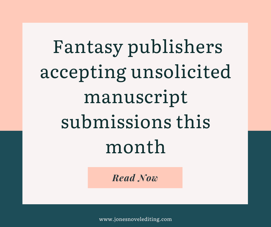 Fantasy publishers accepting unsolicited manuscript submissions this month