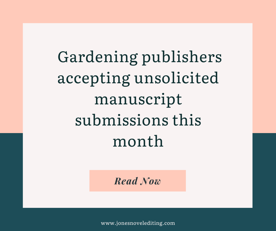 Gardening publishers accepting unsolicited manuscript submissions this month