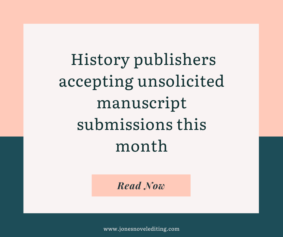 History publishers accepting unsolicited manuscript submissions this month