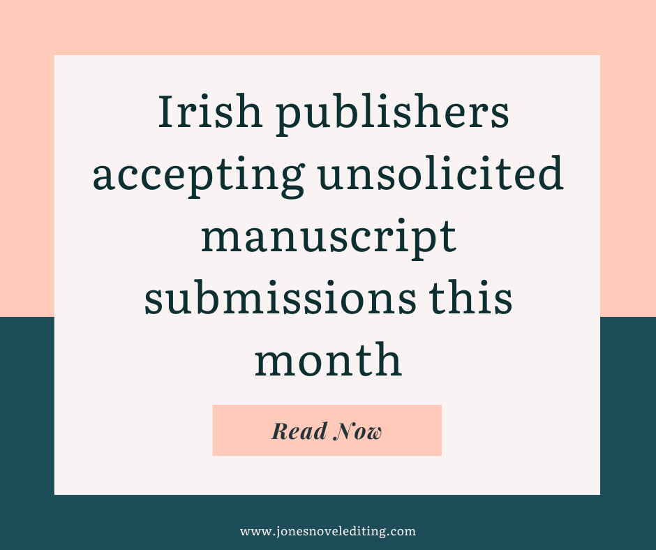 Irish publishers accepting unsolicited manuscript submissions this month