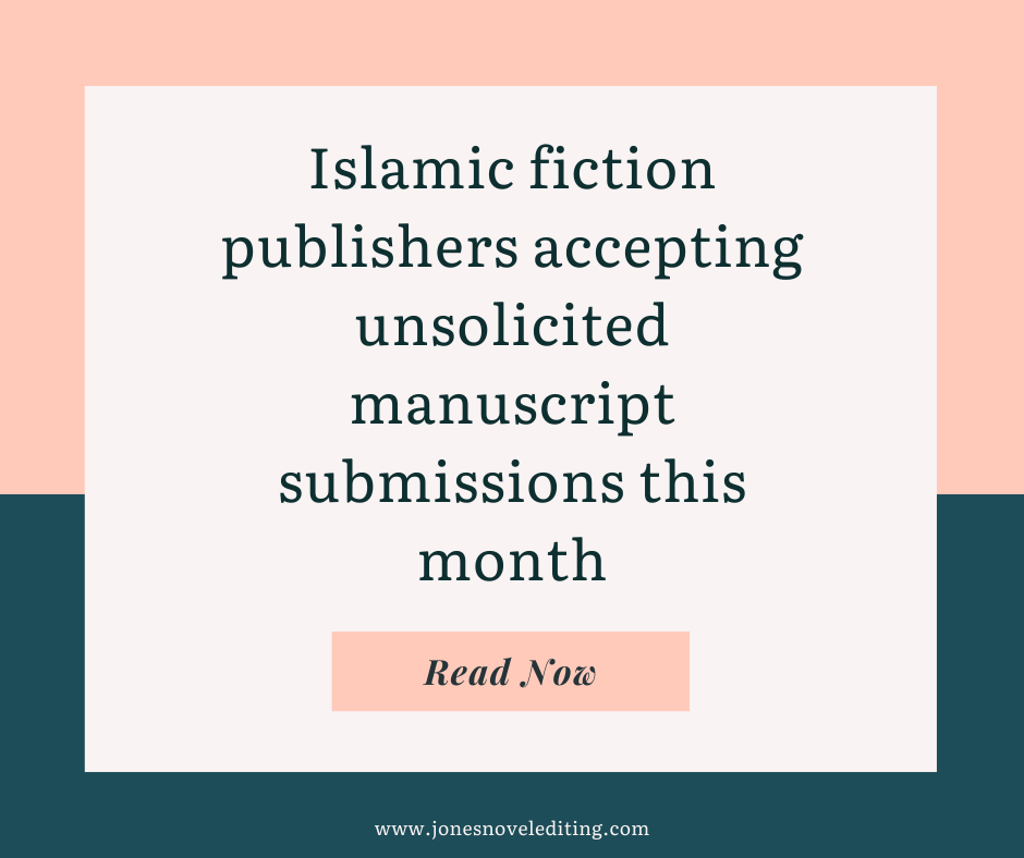 Islamic fiction publishers accepting unsolicited manuscript submissions this month