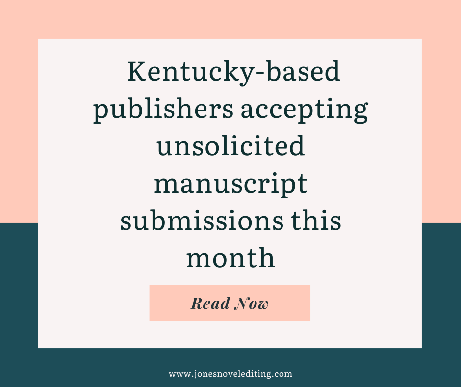 Kentucky-based publishers accepting unsolicited manuscript submissions this month