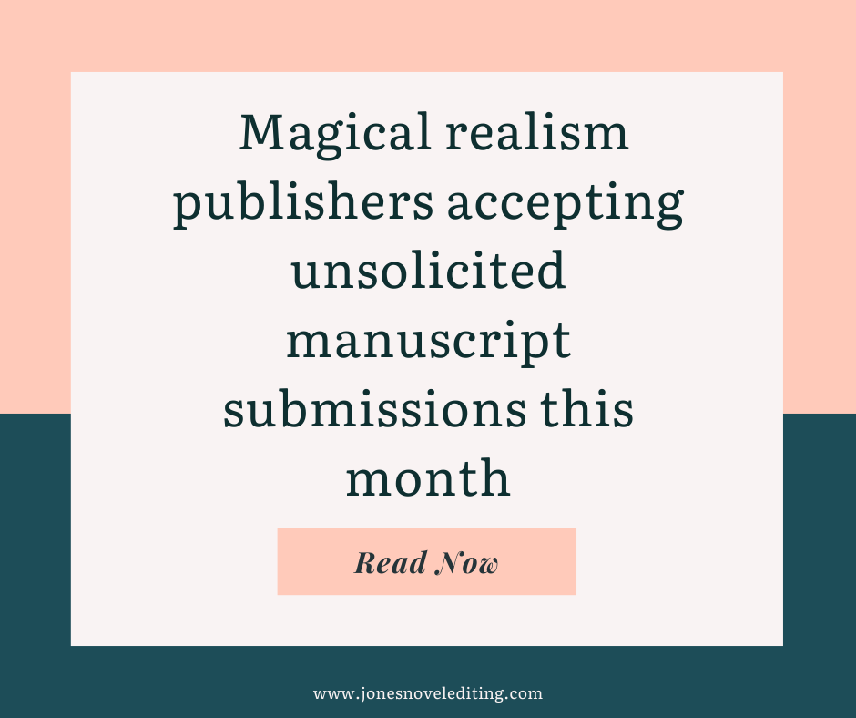 Magical realism publishers accepting unsolicited manuscript submissions this month