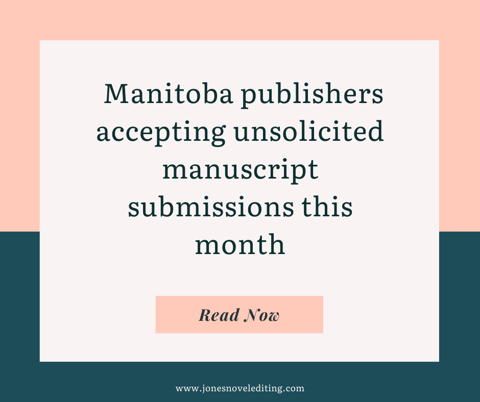 Manitoba publishers accepting unsolicited manuscript submissions this month