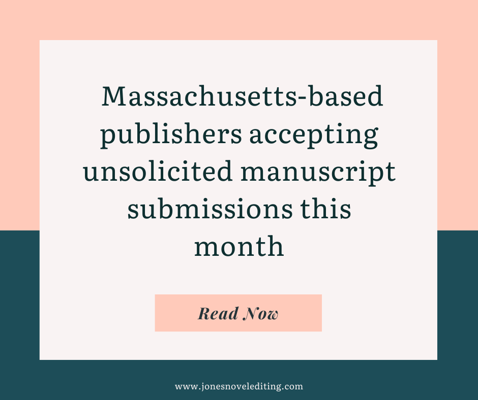 Massachusetts-based publishers accepting unsolicited manuscript submissions this month