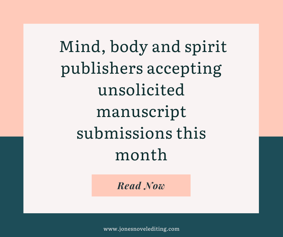 Mind, body and spirit publishers accepting unsolicited manuscript submissions this month