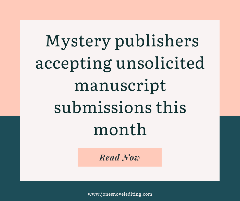 Mystery publishers accepting unsolicited manuscript submissions this month