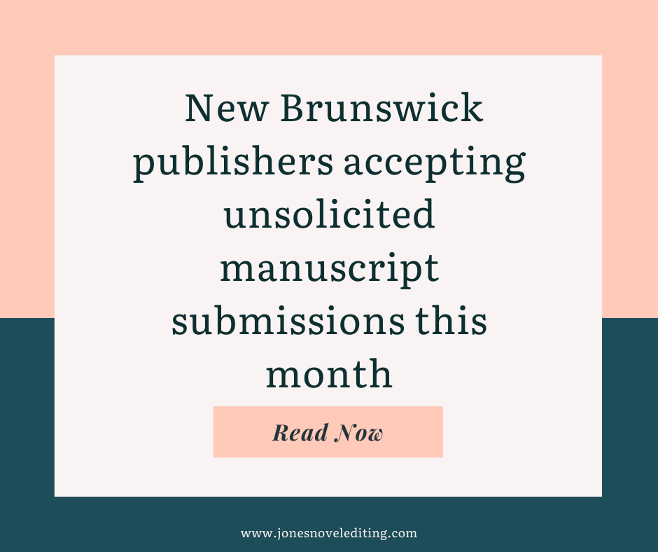New Brunswick publishers accepting unsolicited manuscript submissions this month