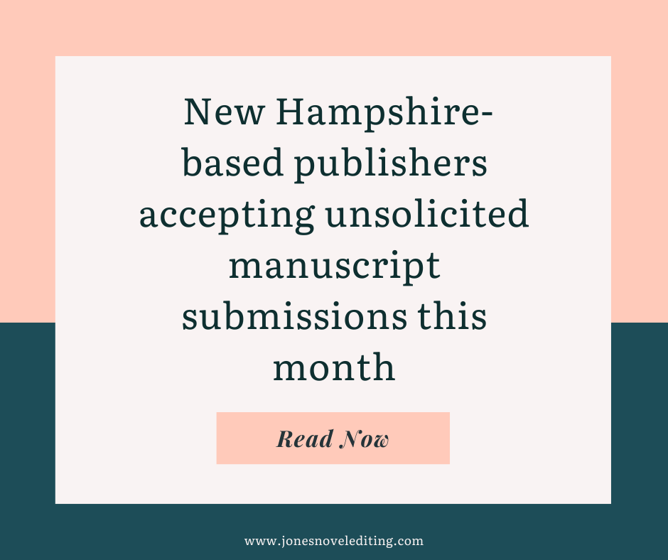 New Hampshire-based publishers accepting unsolicited manuscript submissions this month