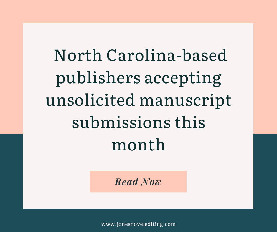 North Carolina-based publishers accepting unsolicited manuscript submissions this month