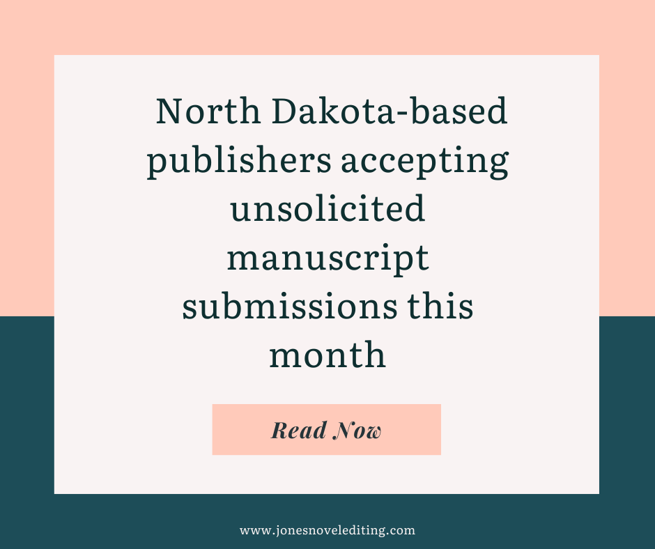North Dakota-based publishers accepting unsolicited manuscript submissions this month