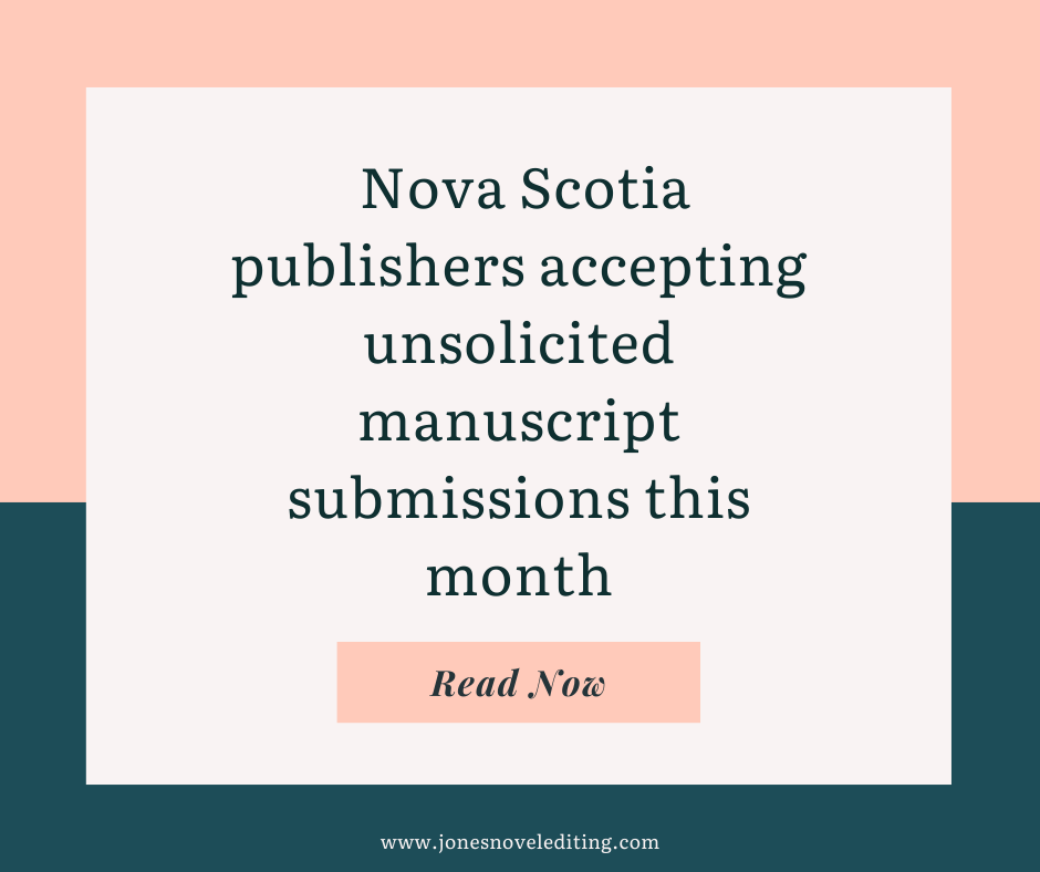Nova Scotia publishers accepting unsolicited manuscript submissions this month