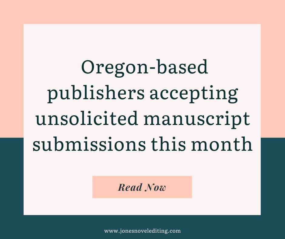 Oregon-based publishers accepting unsolicited manuscript submissions this month