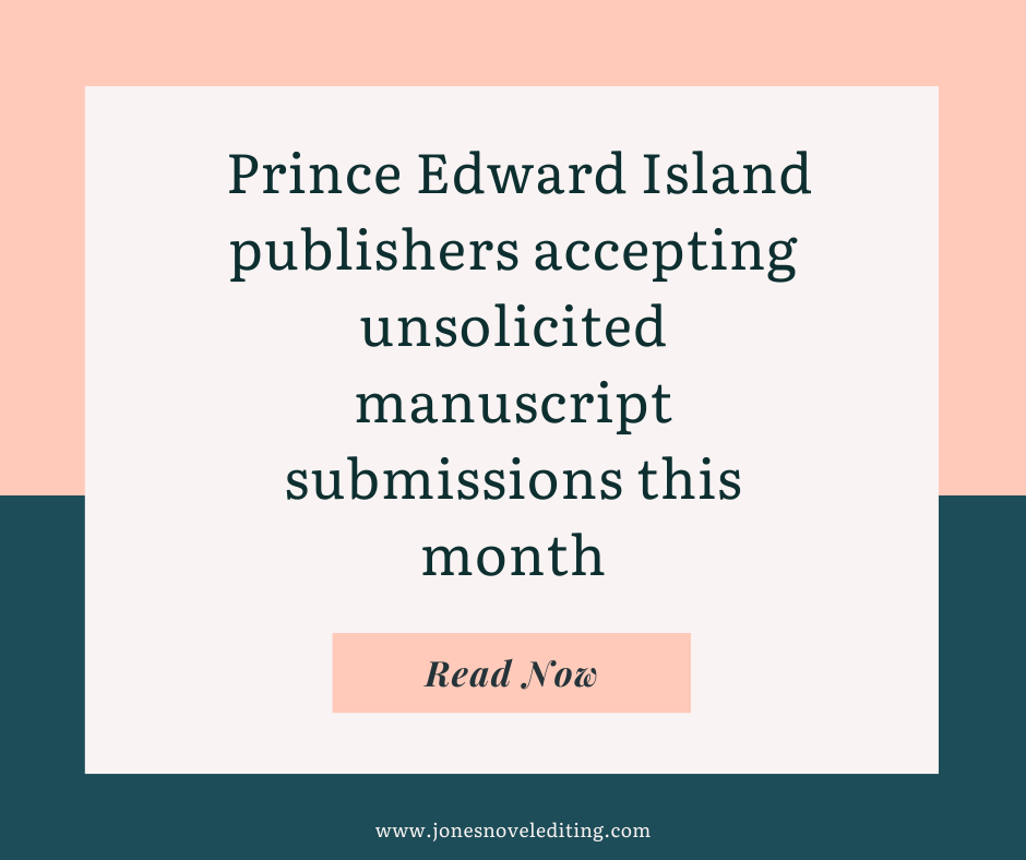 Prince Edward Island publishers accepting unsolicited manuscript submissions this month