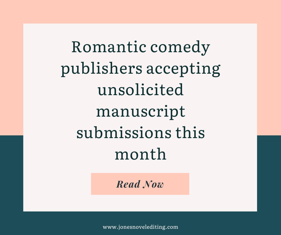 Romantic comedy publishers accepting unsolicited manuscript submissions this month