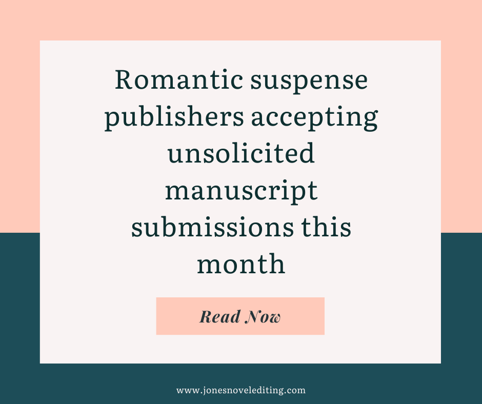 Romantic suspense publishers accepting unsolicited manuscript submissions this month