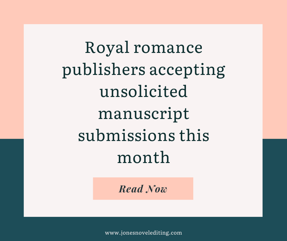 Royal romance publishers accepting unsolicited manuscript submissions this month