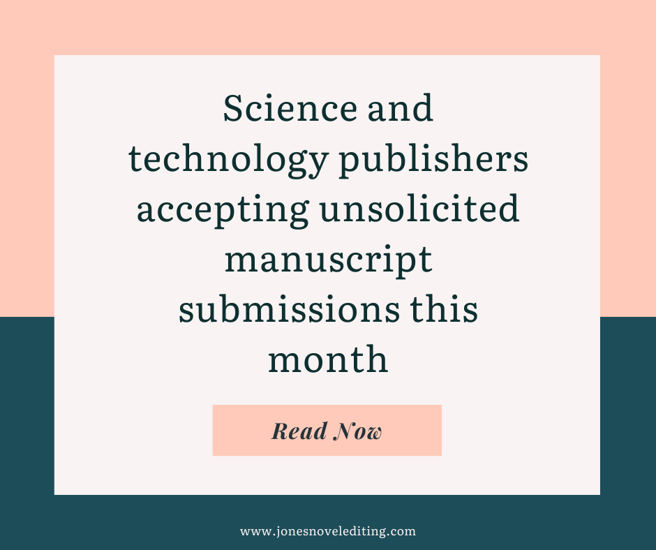 Science and technology publishers accepting unsolicited manuscript submissions this month