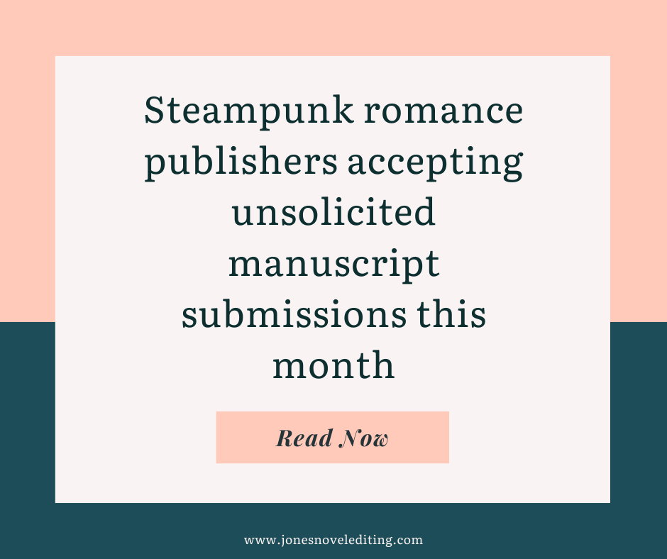 Steampunk romance publishers accepting unsolicited manuscript submissions this month