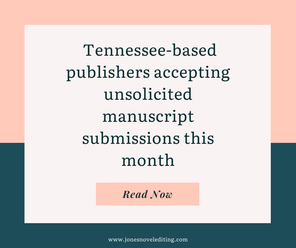 Tennessee-based publishers accepting unsolicited manuscript submissions this month