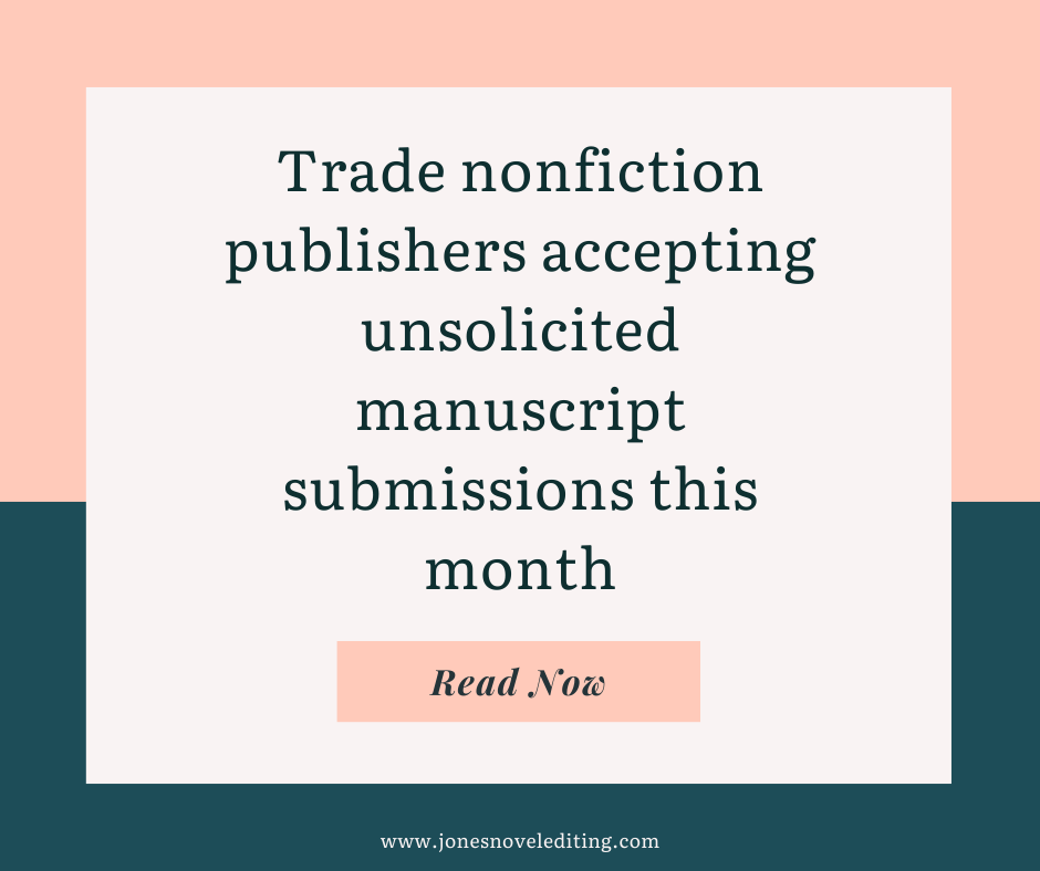 Trade nonfiction publishers accepting unsolicited manuscript submissions this month