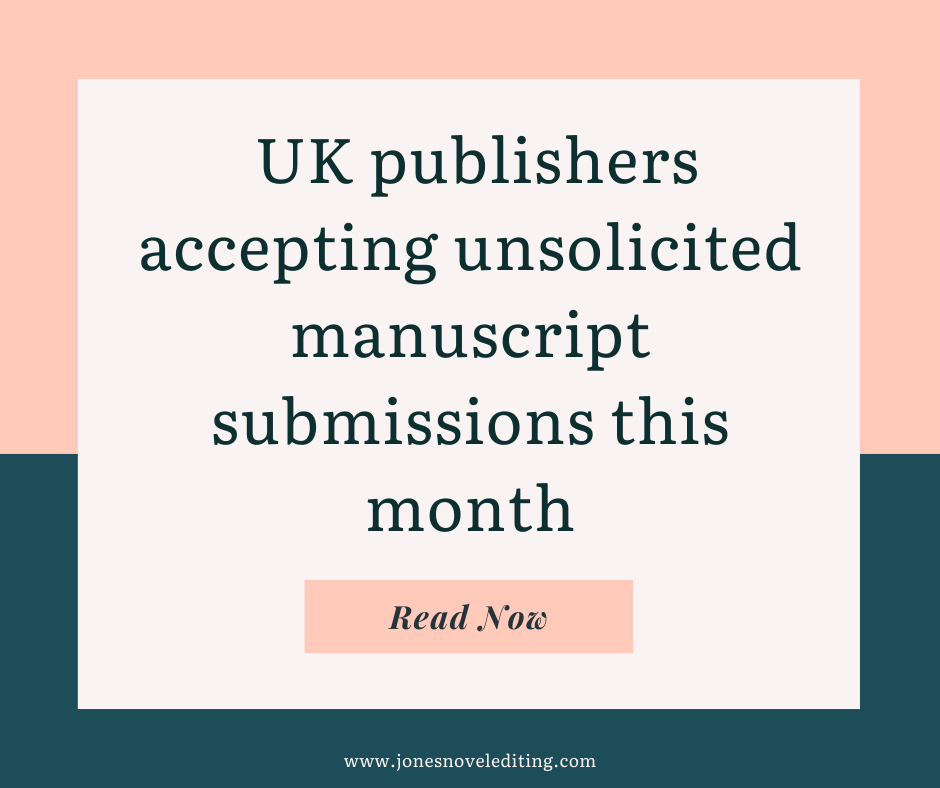 UK publishers accepting unsolicited manuscript submissions this month