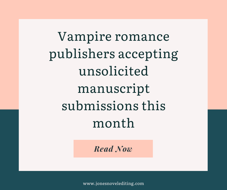 Vampire romance publishers accepting unsolicited manuscript submissions this month
