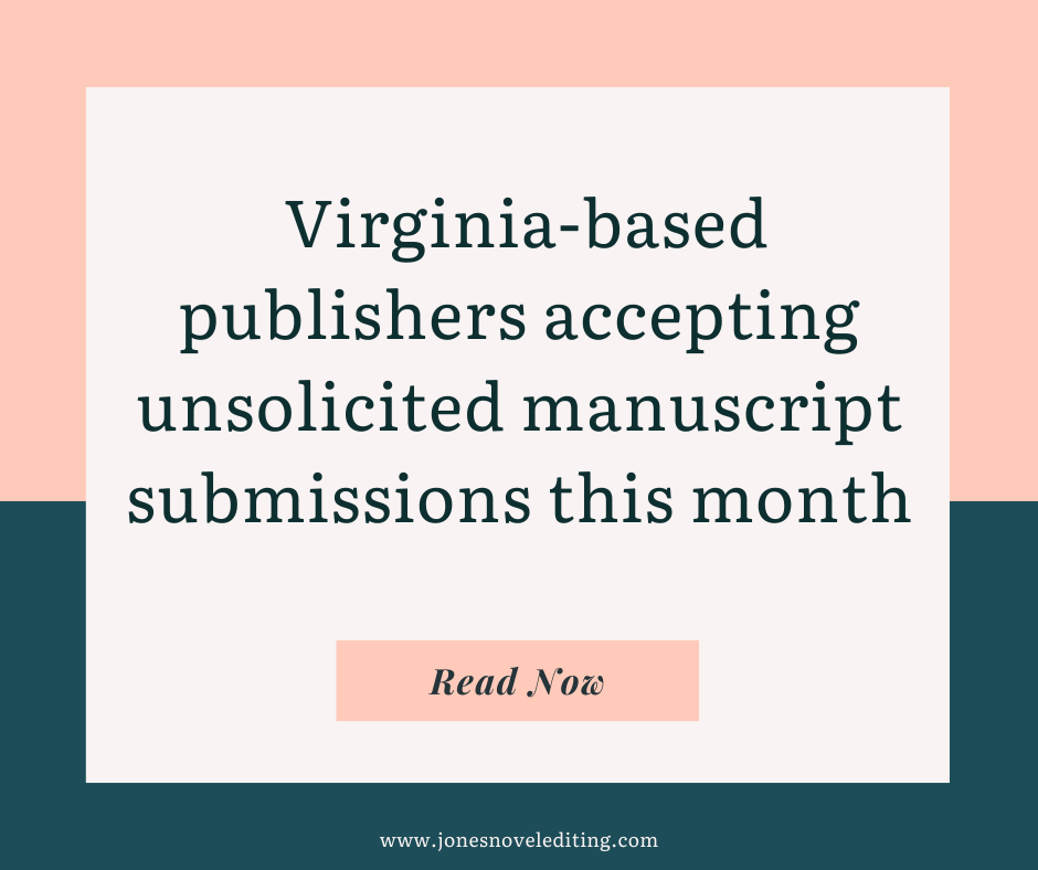 Virginia-based publishers accepting unsolicited manuscript submissions this month